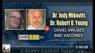 DR. JUDY MIKOVITS AND DR. ROBERT YOUNG - COVID, VACCINES AND VIRUSES