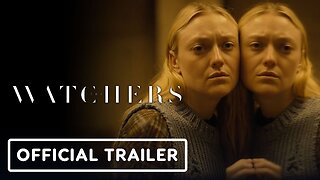 The Watchers - Official Teaser Trailer