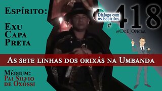 Cortes DcE #418 As sete linhas dos orixás na Umbanda, Orixás: quem são? Desmistificando exu