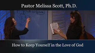 Jude 1:21 How to Keep Yourself in the Love of God Jude Series #22