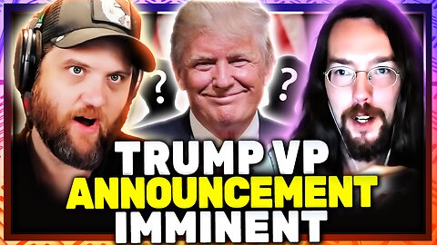 Trump's VP Announcement Imminent w/ Styxhexenhammer