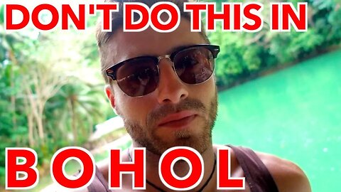BOHOL: THE GOOD, THE BAD, AND THE UGLY || TRAVEL PHILIPPINES