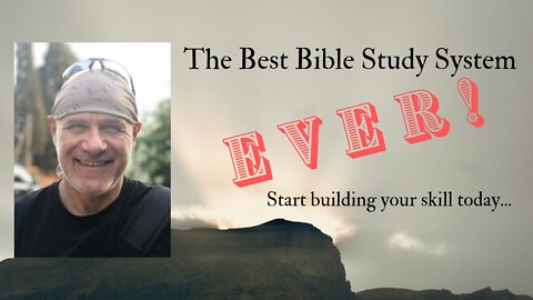 The Best Bible Study System - Ever!