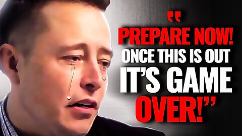 Elon Musk: "Something Unbelievable Is About To Happen, Prepare Now!"