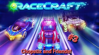 Chopstix and Friends - Racecraft video #3 #budgestudios #gaming #chopstixandfriends #racecraft