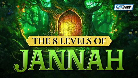 THE 8 LEVELS OF JANNAH
