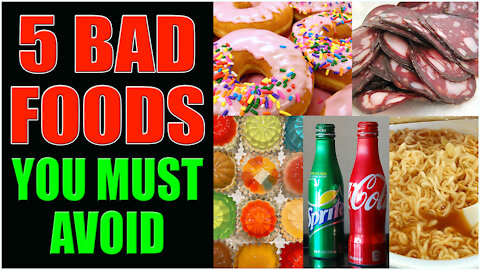 5 BADFOODS YOU MUST AVOID ( Healthy Lifestyle is a Choice )