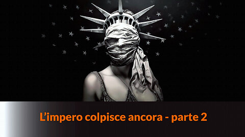 “L’IMPERO COLPISCE ANCORA” - Parte 2 – MAZZONI NEWS #283