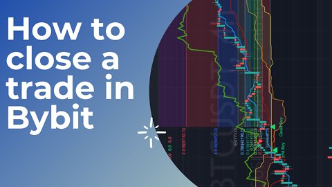 How to close a trade in Bybit