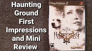 Haunting Ground (PS2) First Impressions and Mini Review