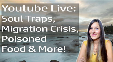 Youtube Live: Current Affairs, Uluru, Food, Chemicals, Matrix Trains & Soul Traps