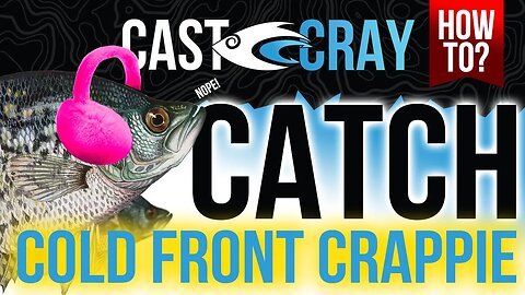 How to Catch More Cold Front Crappie!