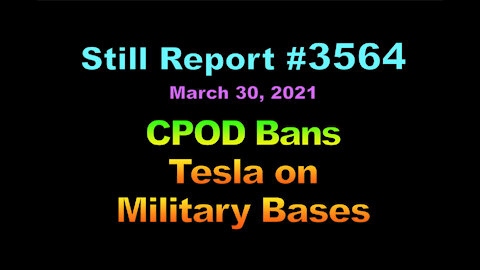 CPOD Bans Tesla on Military Bases, 3564