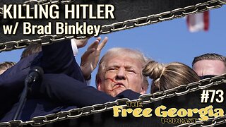 Killing Hitler w/ Brad Binkley - FGP#73