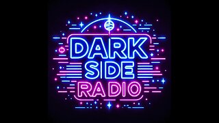 ⚡DARK SIDE RADIO⚡ Ep. 187