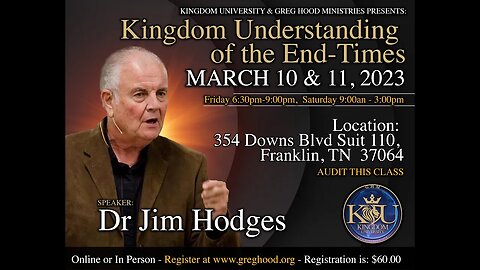 Dr. Jim Hodges ⎮ A Kingdom Understanding of End-Times FRIDAY EVENING