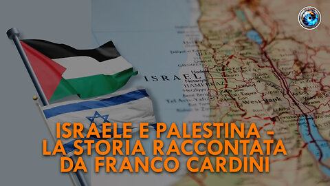 Israele e Palestina - la storia raccontata da Franco Cardini