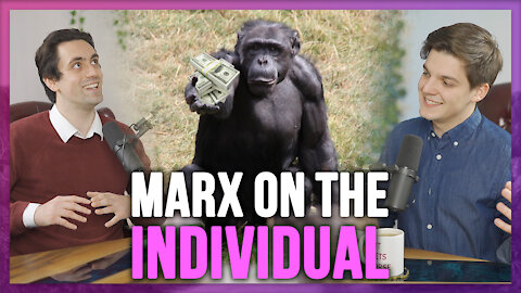 Marx on the Individual Part 1/2 | Weekend Podcast #25