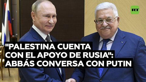 "Palestina cuenta con el apoyo de Rusia": Abbás conversa con Putin