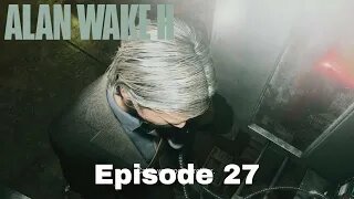 Alan Wake 2 Episode 27 The Alley