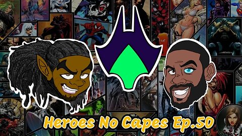 Heroes No Capes Ep.50: Reaping What's Been Sown