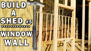 Build a Shed - Frame a Window Wall - Video 5/17