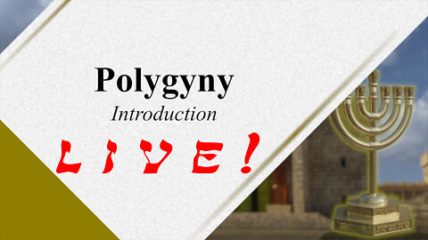 Polygyny 101 - Introduction - God Honest Truth Live Stream 10/27/2023