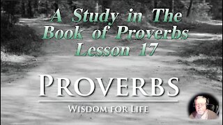 Proverbs, Lesson 17, on Down to Earth But Heavenly Minded Podcast