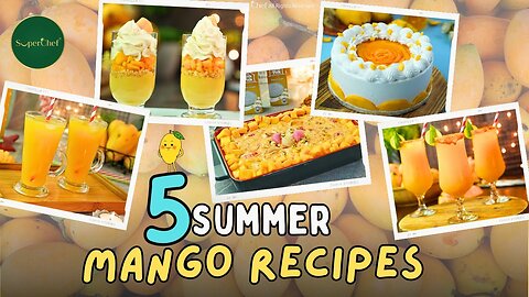 5 Summer Mango Recipes | Healthy Mango Delight Recipes by SuperChef| GM Recipes
