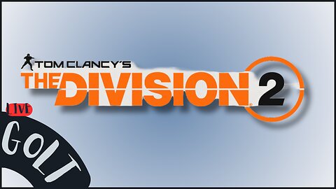 Tom Clancy's The Division 2 | GOLT Casey
