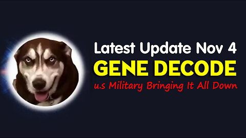 Gene Decode Latest Update Nov 4 > u.s Military Bringing it all Down