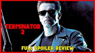 Terminator 2: Judgement Day - Full Spoiler Review - The Cody Lowe Communion w/BT - Ep. 71