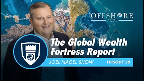 The Global Wealth Fortress Report | Episode 58