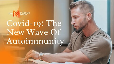 Covid 19: The New Wave of Autoimmunity