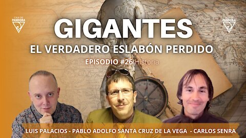 GIGANTES - El verdadero eslabón perdido con Pablo Adolfo Santa Cruz de la Vega, Carlos & Luis
