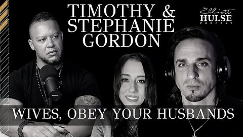 Wives, Obey Your Husbands with Timothy and Stephanie Gordon | 20