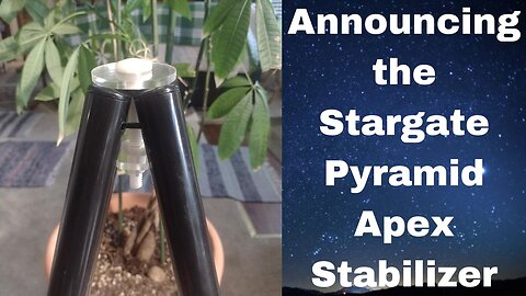 Announcing the Stargate Pyramids Apex Stabilizer