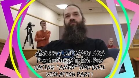 DONT MISS THIS! ABSOLUTE DEFIANCE TRIAL DAY1! DISORDERLY 4 SAYING "AMEN" & "YEA" WITNESS TAMPERING