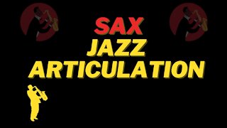 Sax Jazz Articulation Lesson - JP