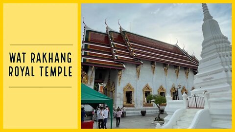 Wat Rakhang - Royal Temple Known As “Temple of the Bell” วัดระฆัง Thailand 2022