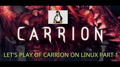 let's play of carrion on linux part 1