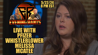 Live With Pfizer Whistleblower Melissa McAtee | Evening Rants Ep 55