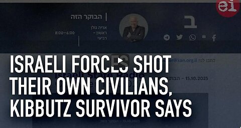 Israeli forces shot their own civilians, kibbutz survivor says