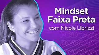 NICOLE LIBRIZZI | Bicampeã Mundial de Taekwondo - Ep.296