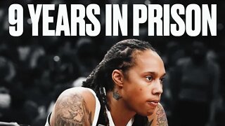 Brittney Griner got 9 years! Wow!