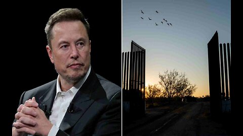 Elon Musk To Visit Southern Border ‘Later This Week’ To ‘See What’s Going on for Myself