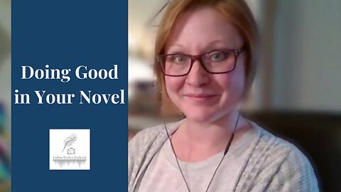 Doing Good In Your Novel