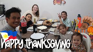 We CELEBRATED Thanksgiving in the PHILIPPINES