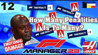 How Many Penalties Is To Many? l F1 Manager 2023 Haas Career Mode l Episode 12