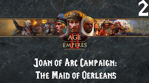 Age of Empires II: Joan of Arc Campaign The Maid of Orleans